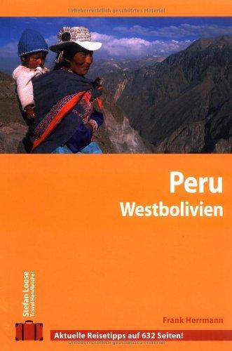 Stefan Loose Travel Handbücher Peru und Westbolivien