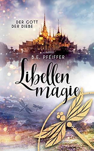 Libellenmagie: Der Gott der Diebe Band 1