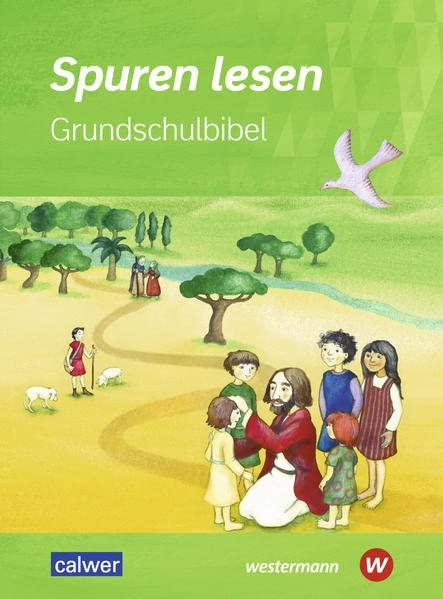 Spuren lesen - Ausgabe 2020 für die Grundschule: Grundschulbibel (Spuren lesen: Ausgabe 2022 für die Grundschule)