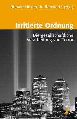 Irritierte Ordnung: Die gesellschaftliche Verarbeitung von Terror