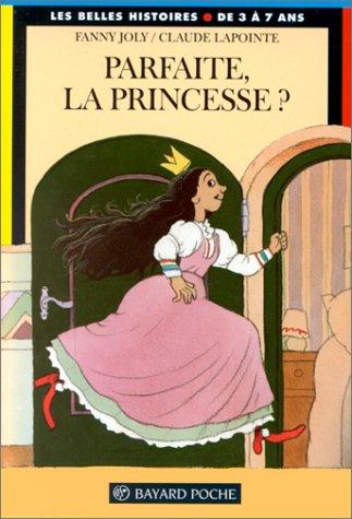 Parfaite, la princesse ? (Poche Bell Hist)