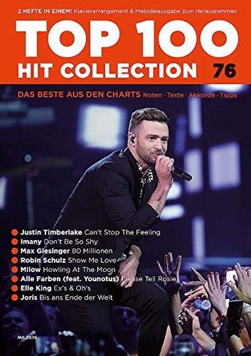 Top 100 Hit Collection 76: 8 Chart Hits: Can't Stop The Feeling - Don't Be So Shy - 80 Millionen - Show Me Love - Howling At The Mood - Please Tell ... und Keyboard.. Band 76. Klavier / Keyboard.