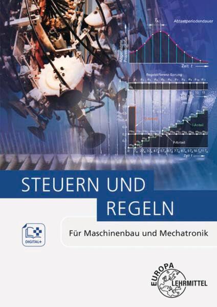 Steuern und Regeln: Für Maschinenbau und Mechatronik