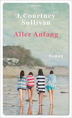 Aller Anfang: Roman