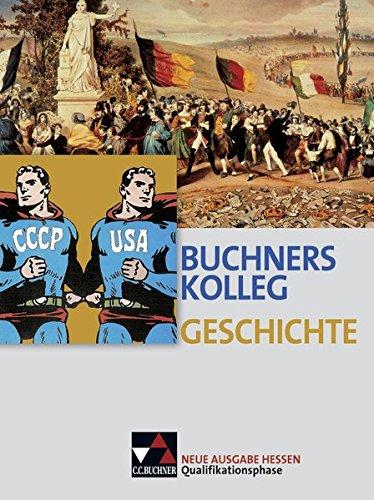 Buchners Kolleg Geschichte - Neue Ausgabe Hessen / Buchners Kolleg Geschichte Hessen Quali-Phase