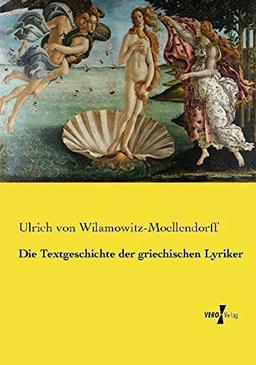 Die Textgeschichte der griechischen Lyriker