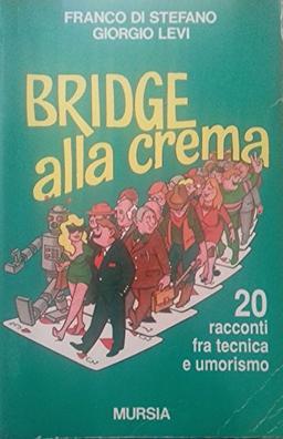 Bridge alla crema (I giochi. Bridge)