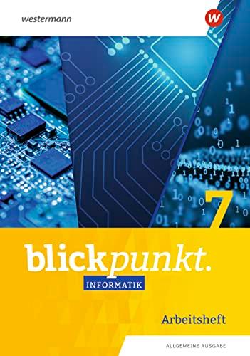 Blickpunkt Informatik - Ausgabe für Sachsen: Arbeitsheft 7