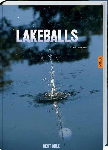 Lakeballs: Ein Golf-Krimi.