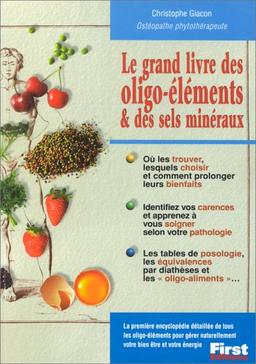 Le grand livre des oligo-éléments et des sels minéraux