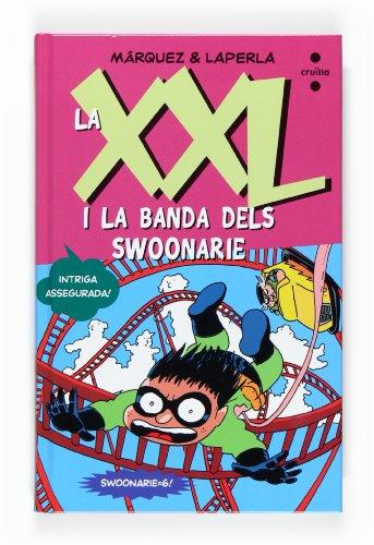 La XXL i la banda dels Swoonarie