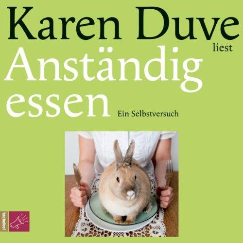 Anständig essen: Ein Selbstversuch