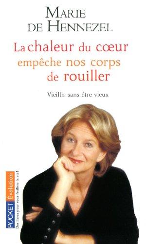 La chaleur du coeur empêche nos corps de rouiller : vieillir sans être vieux