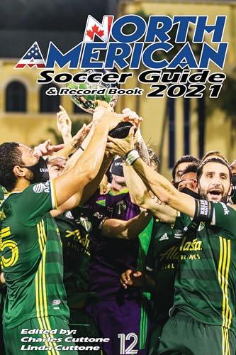 North American Soccer Almanac 2021: & Record Book: A Practical Handbook for Physical Therapists