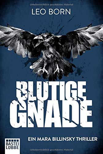 Blutige Gnade: Ein Mara Billinsky Thriller (Ein Fall für Mara Billinsky, Band 4)