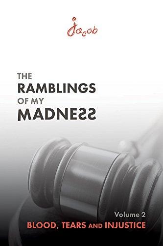 The Ramblings of My Madness: Volume 2: Blood, Tears and Injustice (The Ramblings of My Madness: Blood, Tears and Injustice)