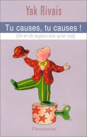 Tu causes, tu causes ! : on en dit toujours plus qu'on croit