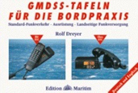 GMDSS-Tafeln für die Bordpraxis: Standard-Funkverkehr, Ausrüstung, landseitige Funkversorgung