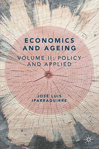 Economics and Ageing: Volume II: Policy and Applied