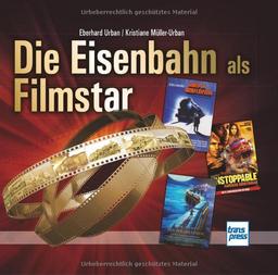 Die Eisenbahn als Filmstar