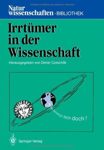 Irrtümer in der Wissenschaft (Naturwissenschaften-Bibliothek)