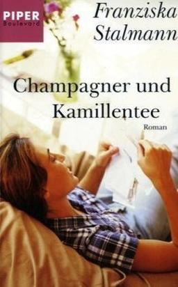 Champagner und Kamillentee: Roman