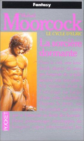 Le cycle d'Elric. Vol. 5. La sorcière dormante