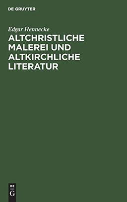 Altchristliche Malerei und altkirchliche Literatur: Eine Untersuchung über den biblischen Cyklus der Gemälde in den römischen Katakomben