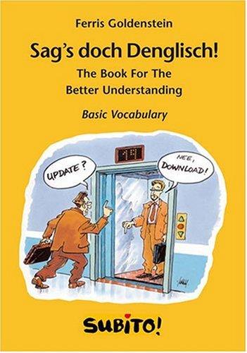 Sag's doch Denglisch! The Book For The Better Understanding (Subito)