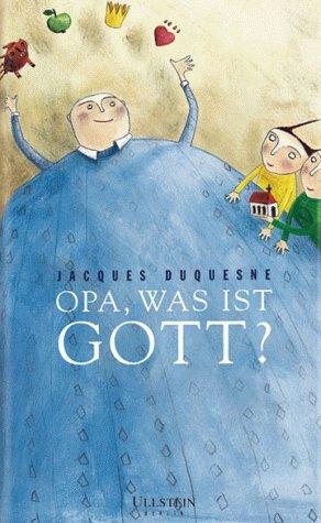 Opa, was ist Gott?