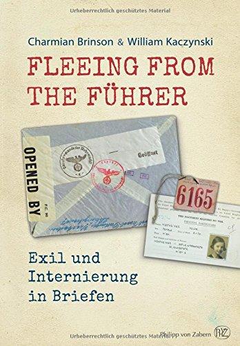 Fleeing from the Führer: Exil und Internierung in Briefen 1933-1945