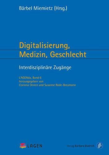 Digitalisierung, Medizin, Geschlecht: Interdisziplinäre Zugänge (L'AGENda)