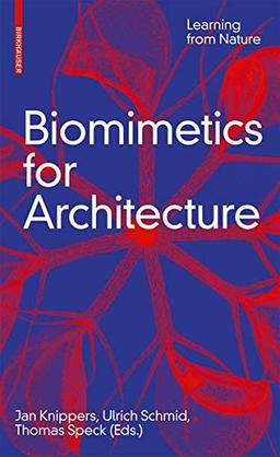 Biomimetics for Architecture: Learning from Nature