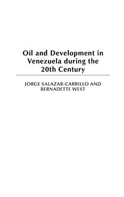 Oil and Development in Venezuela during the 20th Century