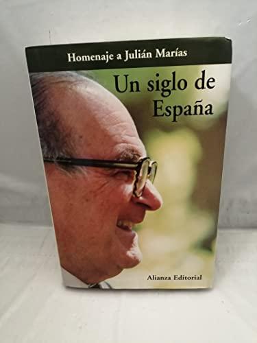 Un siglo de Espana / A Century of Spain: Homenaje a Julian Marias (Libros Singulares)