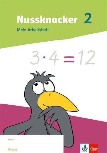 Nussknacker 2. Ausgabe Bayern: Mein Arbeitsheft Klasse 2 (Nussknacker. Ausgabe für Bayern ab 2021)