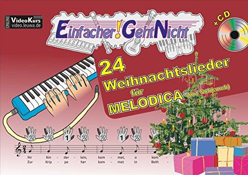 Einfacher!-Geht-Nicht: 24 Weihnachtslieder für MELODICA (mit Schlauch) mit CD: Das besondere Notenheft für Anfänger