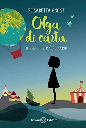 Il viaggio straordinario. Olga di carta