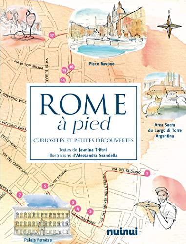 Rome à pied : curiosités et petites découvertes