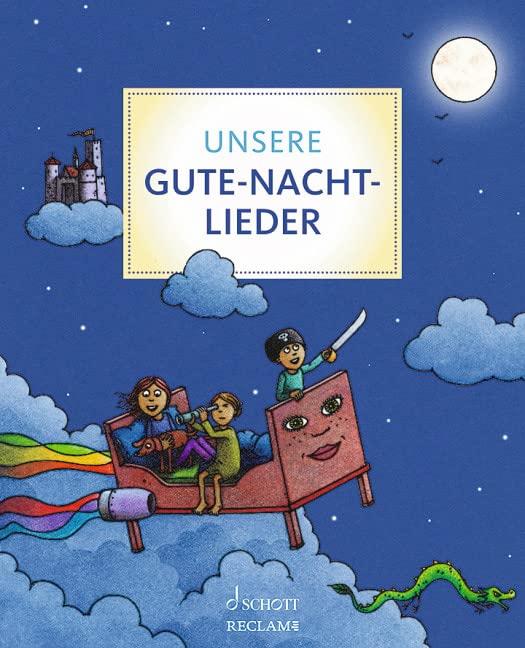 Unsere Gute-Nacht-Lieder: Ein Liederbuch für jeden Abend