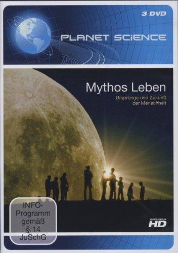 Planet Science: Mythos Leben - Ursprünge und Zukunft der Menschheit [3 DVDs]