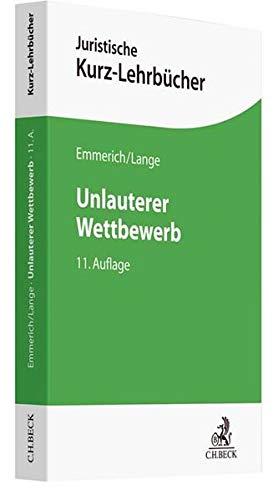 Unlauterer Wettbewerb (Kurzlehrbücher für das Juristische Studium)