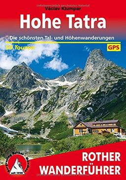 Hohe Tatra: Die schönsten Tal- und Höhenwanderungen. 50 Touren. Mit GPS-Tracks (Rother Wanderführer)