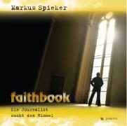 faithbook: Ein Journalist sucht den Himmel