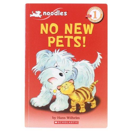 No New Pets! (Noodles: Scholastic Reader, Level 1)