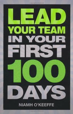 Lead Your Team in Your First 100 Days (Financial Times)