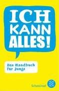 Ich kann alles!: Das Handbuch für Jungs