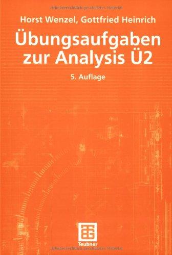 Übungsaufgaben zur Analysis, Bd.2 (Mathematik für Ingenieure und Naturwissenschaftler, Ökonomen und Landwirte)