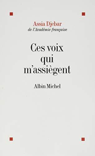 Ces voix qui m'assiègent : en marge de ma francophonie