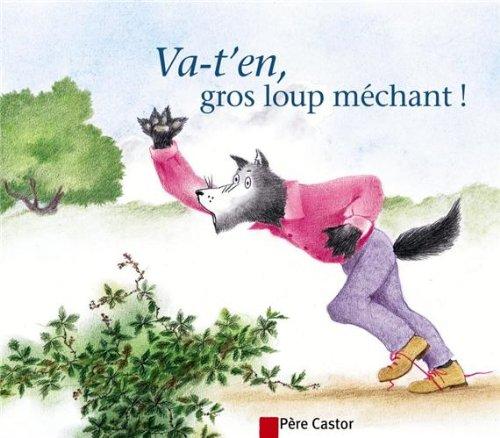 Va-t'en, gros loup méchant !